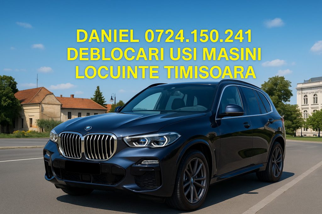 LACATUS DEBLOCARI MASINI AUTO AUTOTURISME TIMISOARA